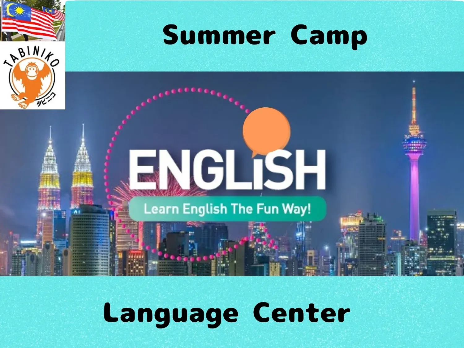 LANGUAGE CENTER④ Malaysia Summer Camp 2025